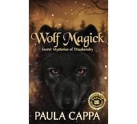 Wolf Magick: Secret Mysteries of Draakensky: 2