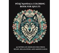 Wolf Mandala Coloring Book for Adults: Wolf Mandala Coloring Book for Adults