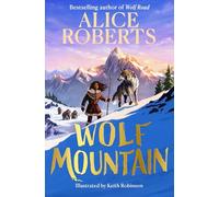 Wolf Mountain: An epic animal adventure from leading historian and TV presenter: Volume 2