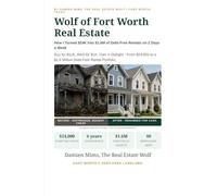 Wolf of Fort Worth Real Estate: How I Turned $24K Into $1.6M of Debt-Free Rentals on 2 Days a Week