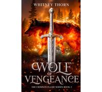 Wolf of Vengeance: The Crimson Flame Series