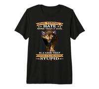 Wolf One Thing I Hate More Than A Liar is A Liar that Thinks Premium T-Shirt