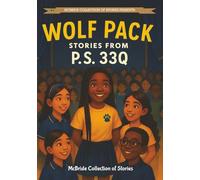 Wolf Pack: Stories From P.S 33Q: 10 (McBride Stories Custom Book Series)