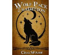 Wolf Pack Tradition: One Gay Man's Approach To Wicca