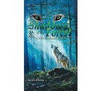 Wolf Packs Shadows of the Forest: Wolf Pack Chronicles - Book One