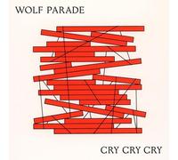 WOLF PARADE - CRY CRY CRY - New Vinyl Record 12 RECORD - S600z