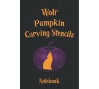 wolf Pumpkin Carving Dog: Halloween Pumpkins wolf Dog notebook journal