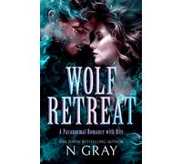 Wolf Retreat : A paranormal romance with bite!
