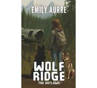 Wolf Ridge: The Outlaws: 1