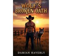 Wolf’s Broken Oath: An Alpha Wolf Fated Mate Dark Shifter Romance (The Shadowfang Protectors)