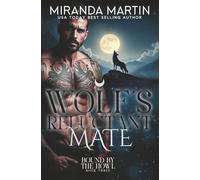 Wolf’s Reluctant Mate: 3 (Bound by the Howl)