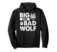 Wolf Spirit BIG AND BAD WOLF Wolf Pack Funny Wolves Pullover Hoodie
