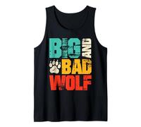 Wolf Spirit BIG AND BAD WOLF Wolf Pack Funny Wolves Tank Top