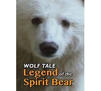 Wolf Tale: Legend of the Spirit Bear