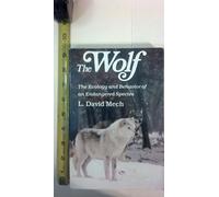 Wolf: The Ecology and Behavior of an Endangered Species