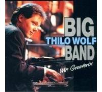 Wolf,Thilo Big Band - Mr. Grooverix