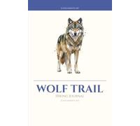 Wolf Trail Hiking Journal: Trail Notes for Wanderers and Explorers