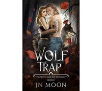 Wolf Trap: Dark Urban Fantasy Romance (The Witch & The Werewolf Series.)