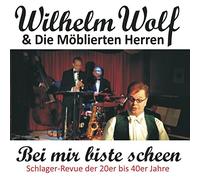 Wolf, Wilhelm & die Möblierten Herren - Bei Mir Biste Scheen