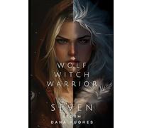 Wolf, Witch, Warrior: Volume Seven: Storm