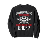 Wolf Your First Mistake Was Thinking I Was One Of The Sheep Sweatshirt
