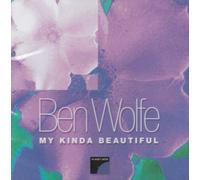 Wolfe, Ben - My Kinda Beautiful