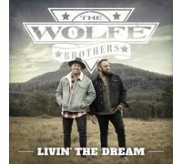 Wolfe Brothers – Livin' The Dream – CD