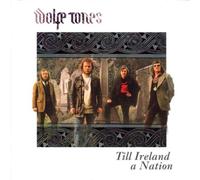 Wolfe Tones - Till Ireland A Nation
