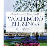 Wolfeboro Blessings: A Book of Photos