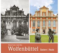Wolfenbüttel - gestern und heute