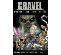 Wolfer, Mike - Gravel Volume 3: The Last King of England