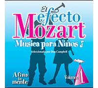 Wolfgang Amadeus Mozart - Efecto Mozart: Musica Para Ninos 1