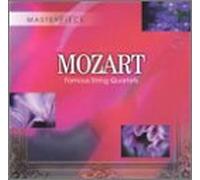Wolfgang Amadeus Mozart - Famous String Quartets