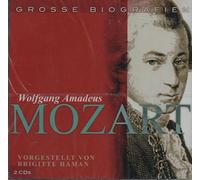 Wolfgang Amadeus Mozart - Grosse Biografien - Wolfgang Amadeus Mozart (Vorgestellt von Brigitte Hamann)