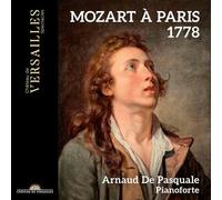 Arnaud De Pasquale – Mozart à Paris 1778 – Chateau de Versailles