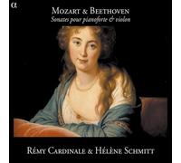 Remy Cardinale & Helene Schmitt – Mozart & Beethoven: Sonatas