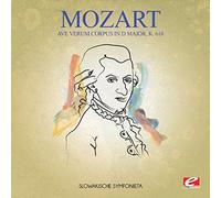 Wolfgang Amadeus Mozart - Mozart: Ave Verum Corpus in D Major, K. 618 tally Remastered)