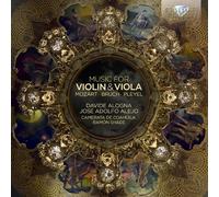 Davide Alogna; José Adolfo Alejo; Camerata De Coahuila; Ramon Shade - Music For Violin & Viola By Mozart; Martinu; Spohr Etc
