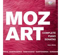 Klára Würtz - Quintessence Mozart: Complete Piano Sonatas