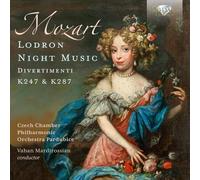 Czech Chamber Philharmonic Orchestra Pardubice/Vahan Mardirossian - Mozart: Lodron Night Music, Divertimenti K247 & 287