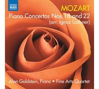 Alon Goldstein; Fine Arts Quartet; Avery Cardoza - Wolfgang Amadeus Mozart: Piano Concertos Nos. 18 and 22 (arr. Ignaz Lachner)