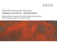 Wolfgang Amadeus Mozart : Mozart: Piccolo Concerto Grosso CD (2017) NEW