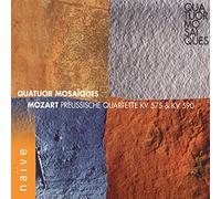 Wolfgang Amadeus Mozart - Mozart: Prussian String Quartets K575, K590 /Quatuor Mosaïques