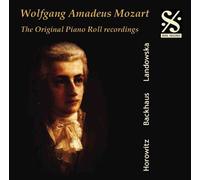 Wolfgang Amadeus Mozart - Original Piano Roll Recordings, The (Pachmann, Horowitz)