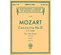 Wolfgang Amadeus Mozart Piano Concerto No. 21 In C Major K.467 (Two P (Schirmer's Library of Musical Classics): Schirmer Library of Classics Volume ... of Music Clubs 2024-2028 Piano Duets