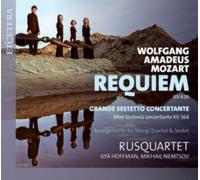 Wolfgang Amadeus Mozart: Requiem, KV626/Grande Sestetto...: Arrangements for String Quartet & Sextet