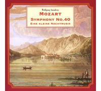 Wolfgang Amadeus Mozart - Symphony No. 40, Eine Kleine Nachtmusik (Cleobury/Lso)