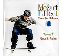 Wolfgang Amadeus Mozart - The Mozart Effect: Music For Children, Vol. 3 - Mozart In Motion