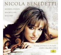 Nicola Benedetti - Nicola Benedetti: Mendelssohn, MacMillan, Mozart