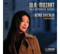 Keiko Shichijo - Wolfgang Amadeus Mozart: Solo Keyboard Music